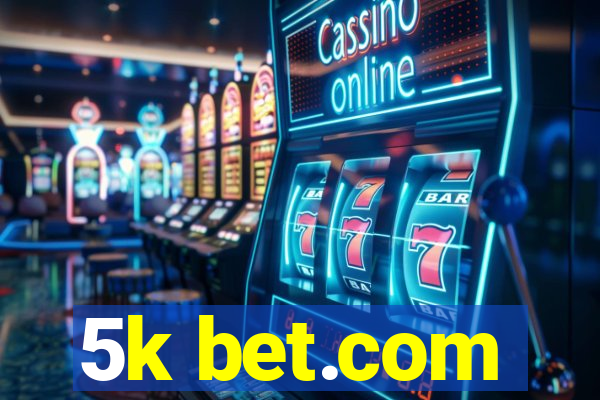 5k bet.com